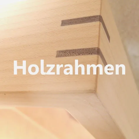 Holzrahmen mit sichtbarer Eckverbindung